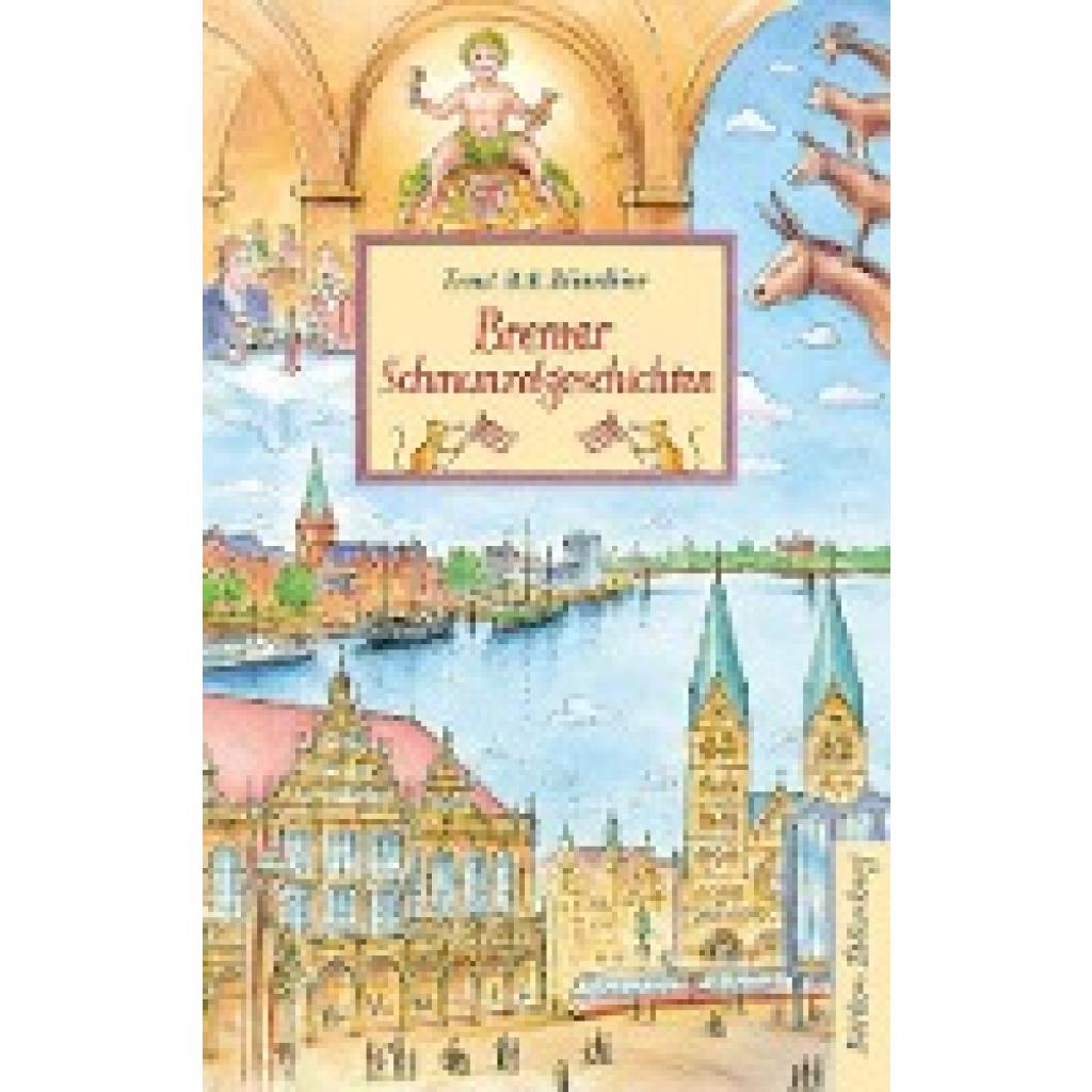 9783954943166 - Bremer Schmunzelgeschichten - Ernst B R Dünnbier Gebunden
