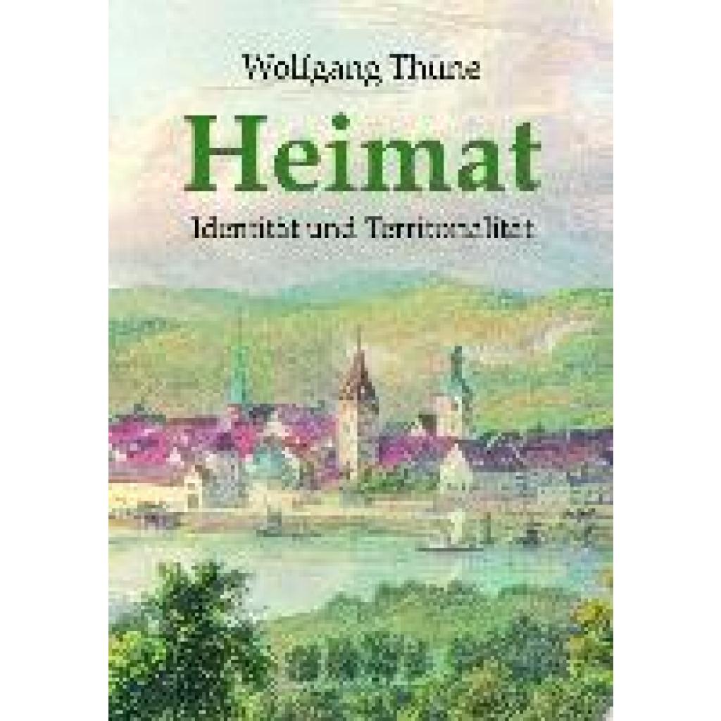 9783949780134 - Heimat - Wolfgang Thüne Kartoniert (TB)