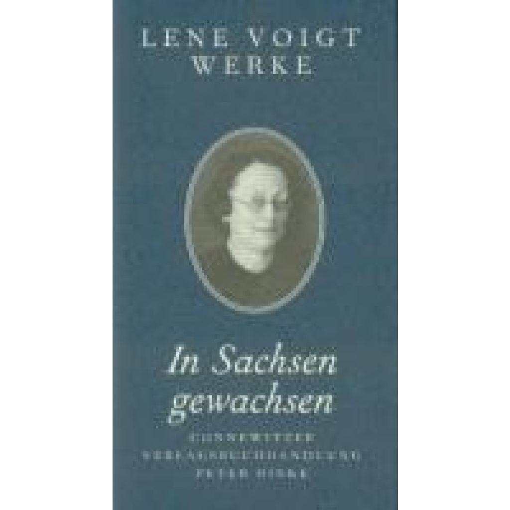 9783928833554 - Werke Bd4 In Sachsen gewachsen - Lene Voigt Gebunden