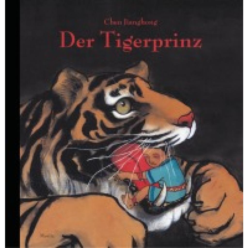 9783895654565 - Der Tigerprinz - Chen Jianghong Gebunden