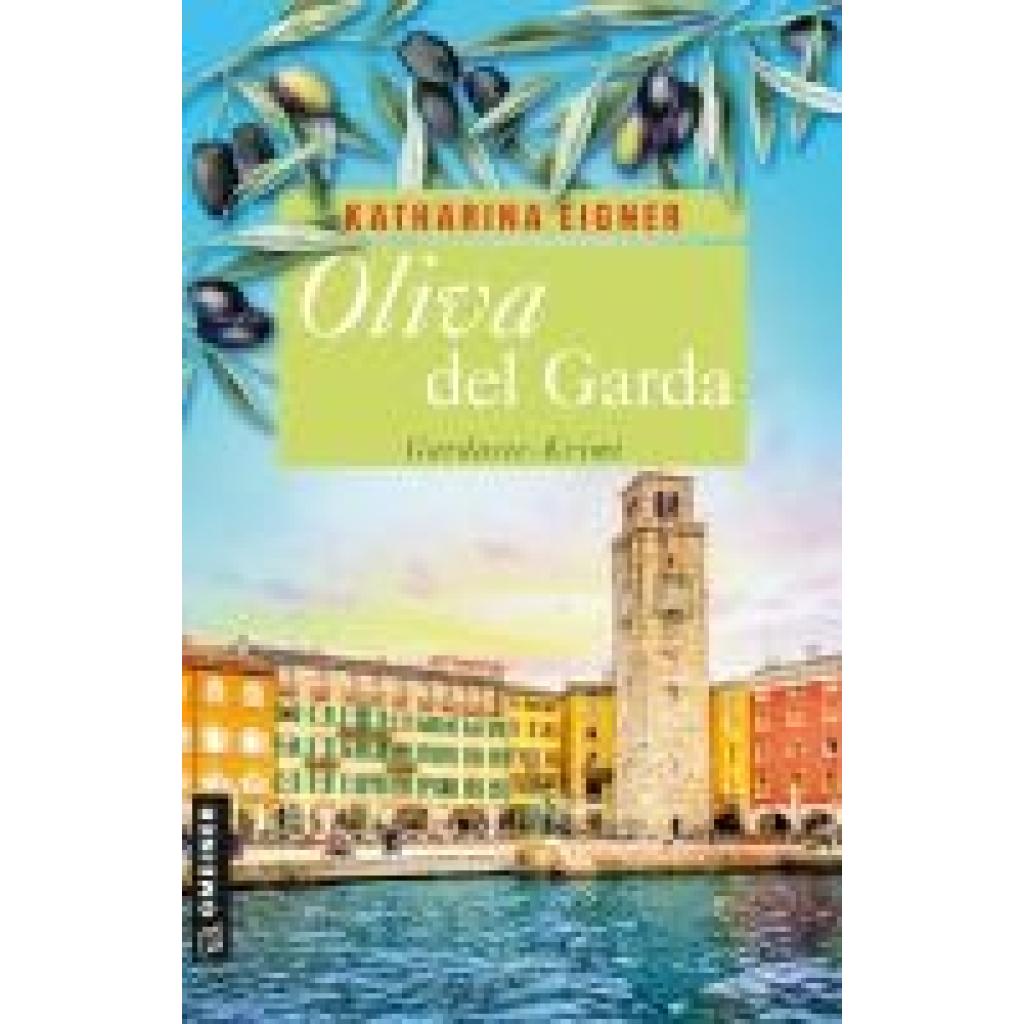 9783839206348 - Oliva del Garda - Katharina Eigner Kartoniert (TB)