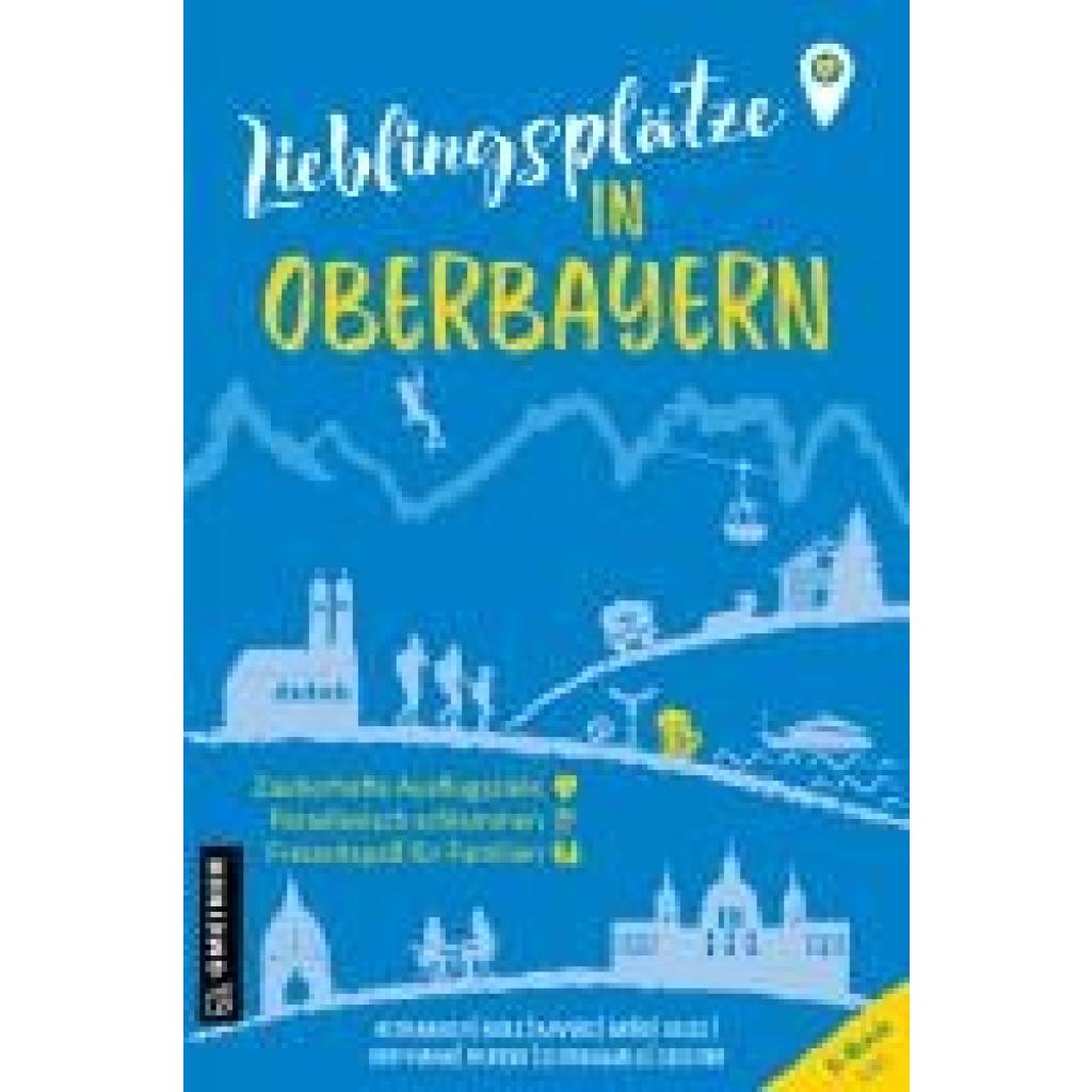 Achenbach, Alexandra: Lieblingsplätze in Oberbayern