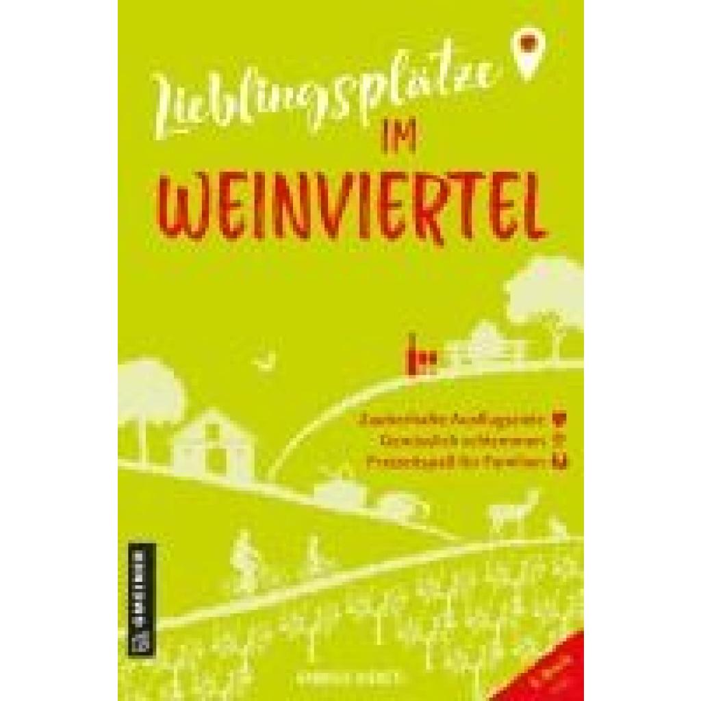 9783839206201 - Lieblingsplätze im Weinviertel - Gabriele Dienstl Kartoniert (TB)