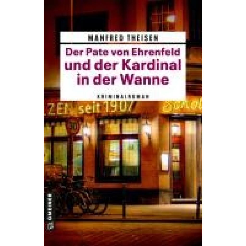 9783839205822 - Der Pate von Ehrenfeld und der Kardinal in der Wanne - Manfred Theisen Kartoniert (TB)