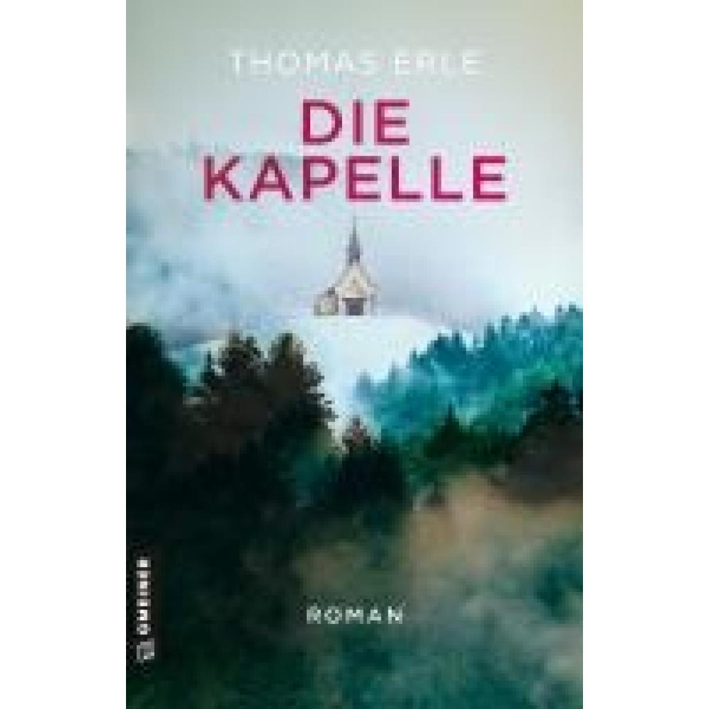 9783839205808 - Die Kapelle - Thomas Erle Kartoniert (TB) 9783839205808 - Die Kapelle - Thomas Erle Kartoniert (TB)