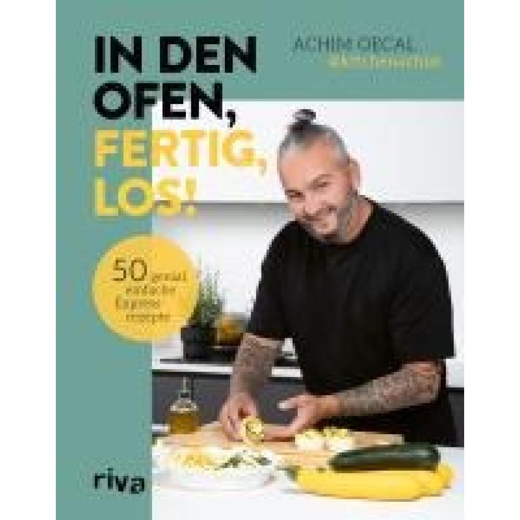 9783742326164 - Oecal Achim @kitchenachim In den Ofen fertig los!