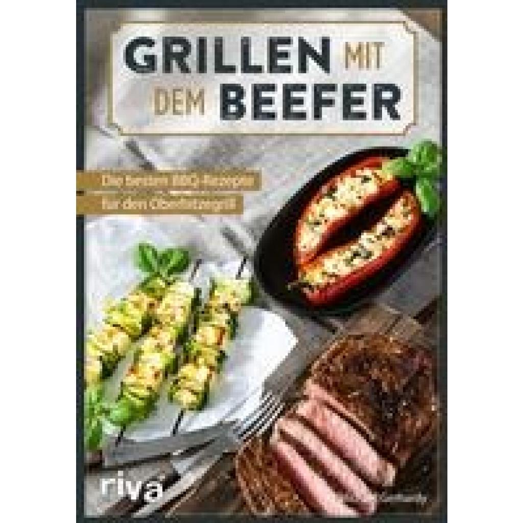 Gerhardy, Michael: Grillen mit dem Beefer