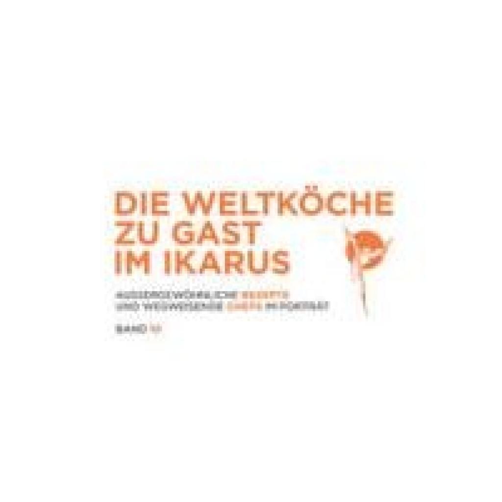 9783710500961 - Die Weltköche zu Gast im Ikarus 9783710500961 - Die Weltköche zu Gast im Ikarus