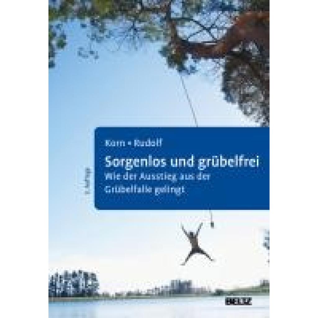 Korn, Oliver: Sorgenlos und grübelfrei