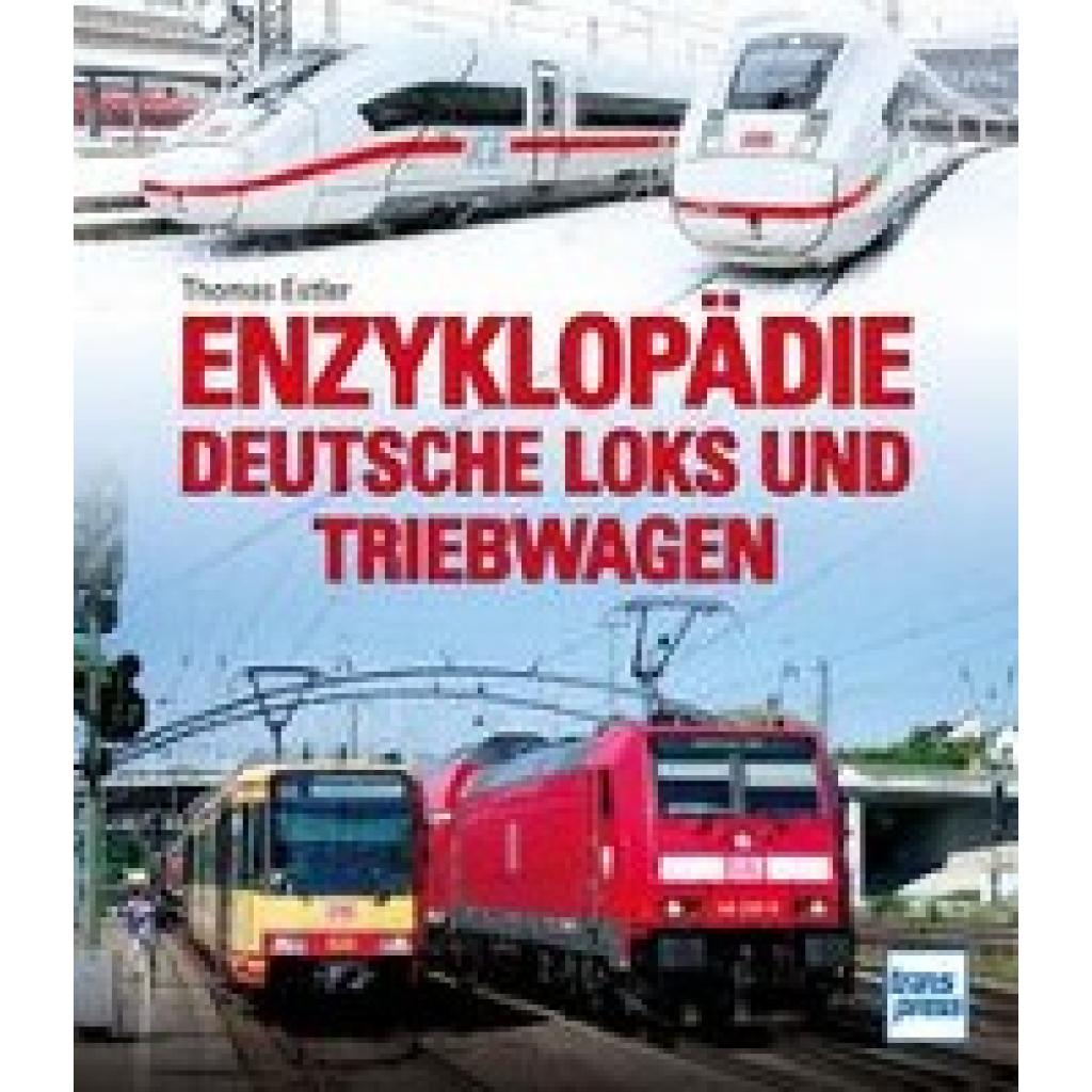 9783613716902 - Enzyklopädie Deutsche Loks und Triebwagen - Thomas Estler Gebunden