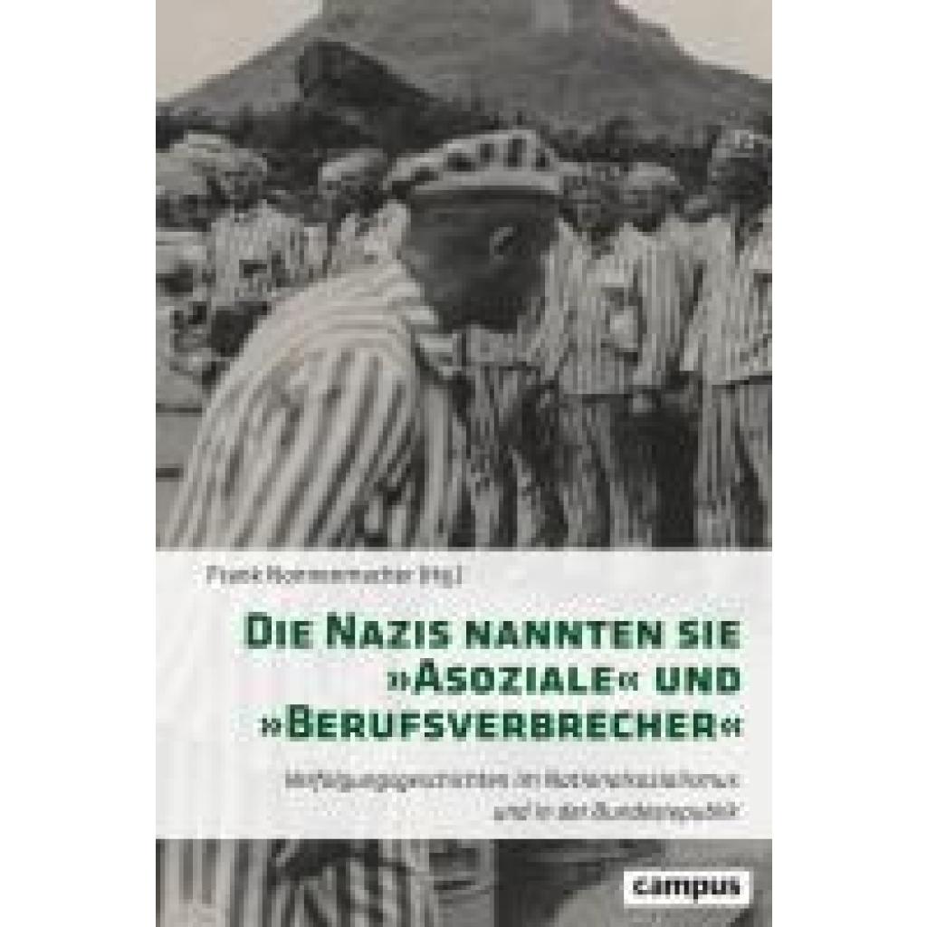 9783593518381 - Die Nazis nannten sie »Asoziale« und »Berufsverbrecher« Gebunden