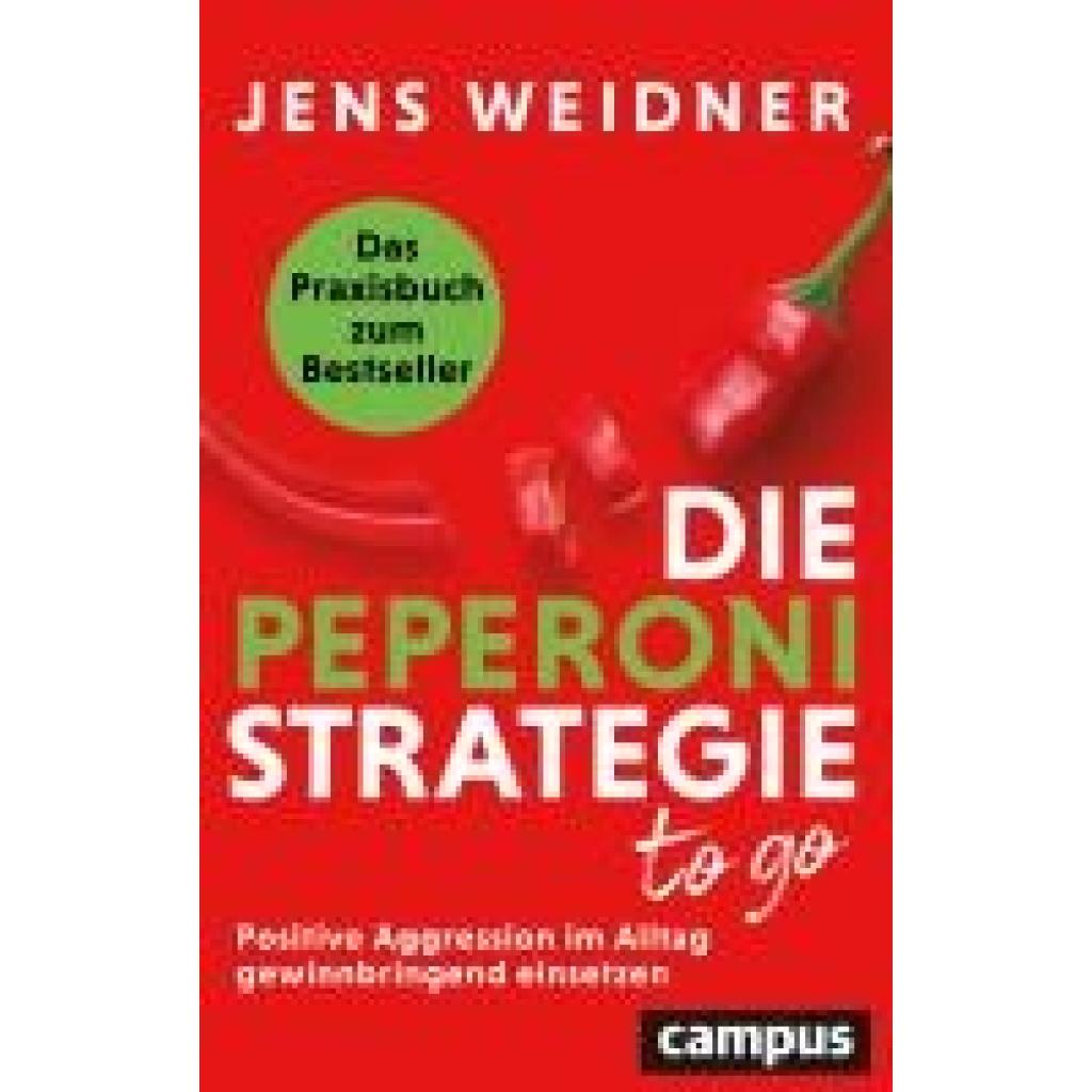 Weidner, Jens: Die Peperoni-Strategie to go