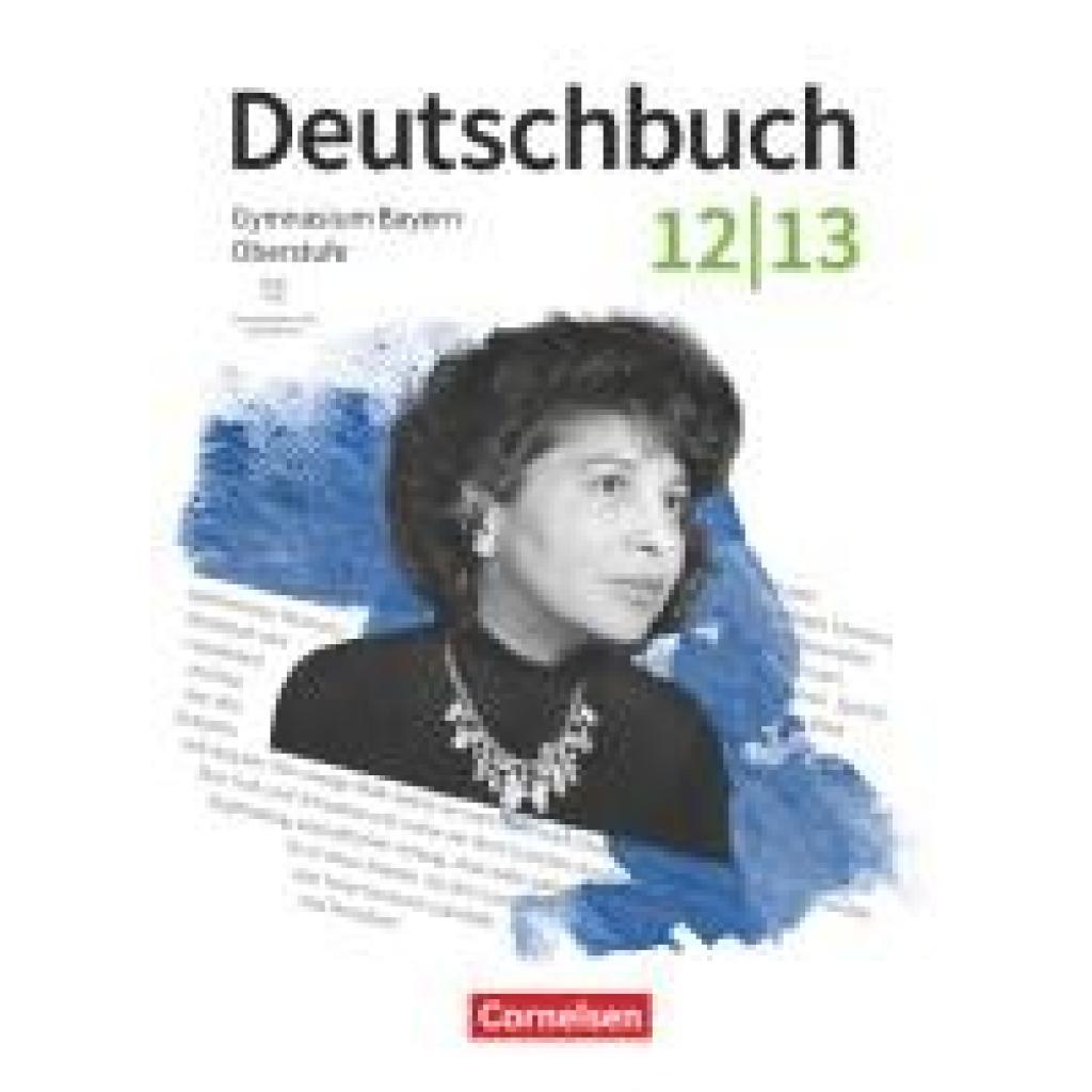 9783464630068 - Rühle Christian Deutschbuch 12 13 Jahrgangsstufe Oberstufe Zum LehrplanPLUS - Bayern - Schulbuch mit Hörtexten und Erklärfilmen 9783464630068 - Rühle Christian Deutschbuch 12 13 Jahrgangsstufe Oberstufe Zum LehrplanPLUS - Bayern - Schulbuch mit Hörtexten und Erklärfilmen