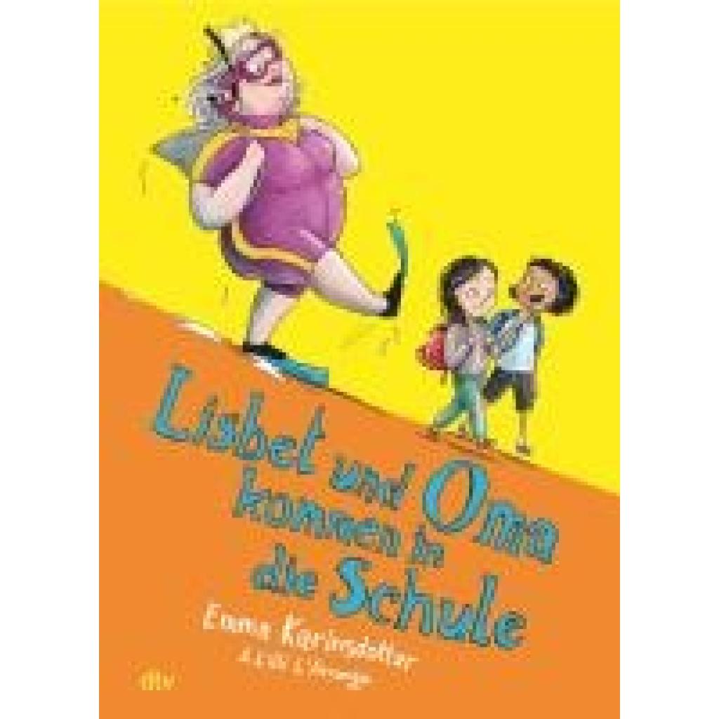 9783423764940 - Lisbet und Oma kommen in die Schule Lisbet und Oma Bd2 - Emma Karinsdotter Gebunden 9783423764940 - Lisbet und Oma kommen in die Schule Lisbet und Oma Bd2 - Emma Karinsdotter Gebunden