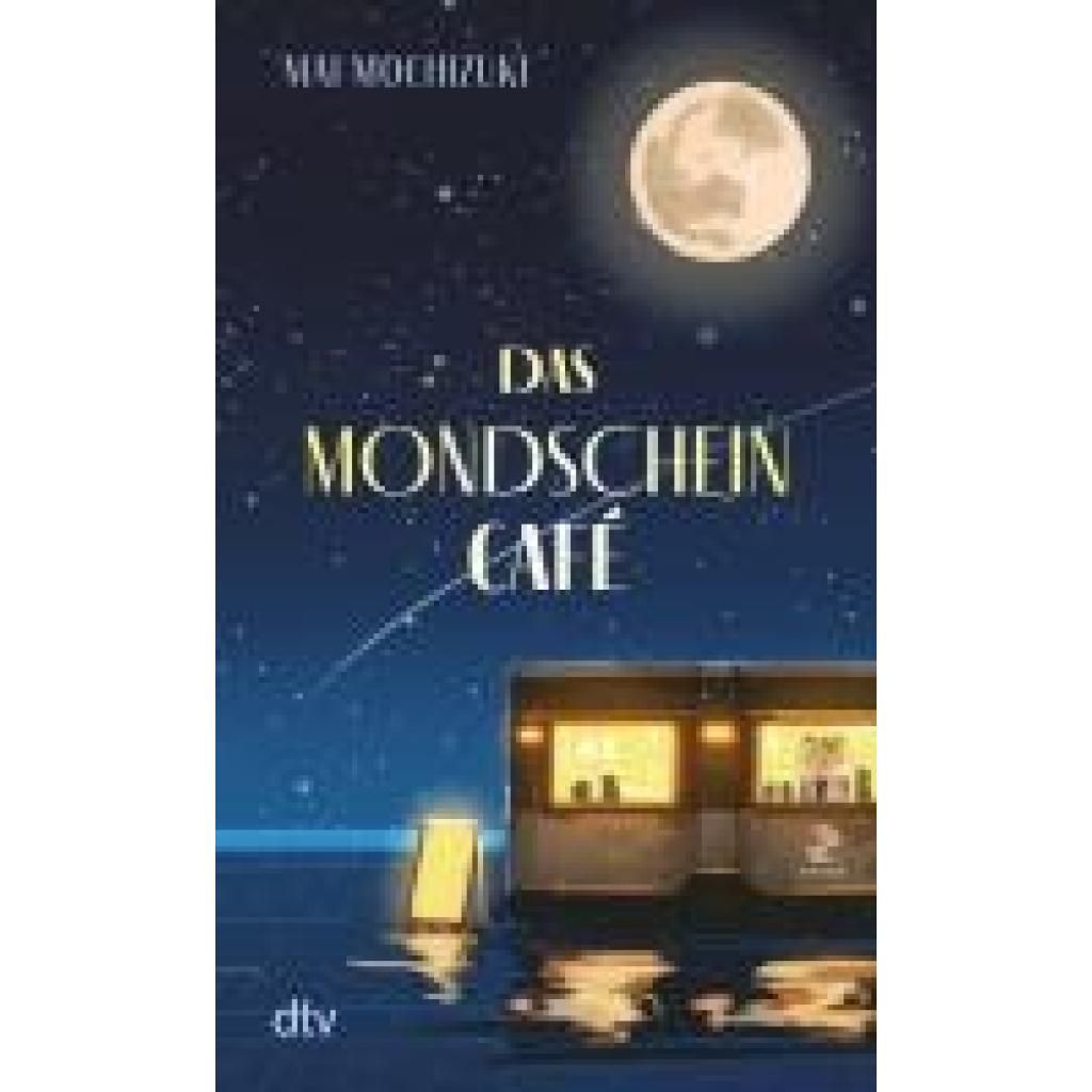 Mochizuki, Mai: Das Mondscheincafé