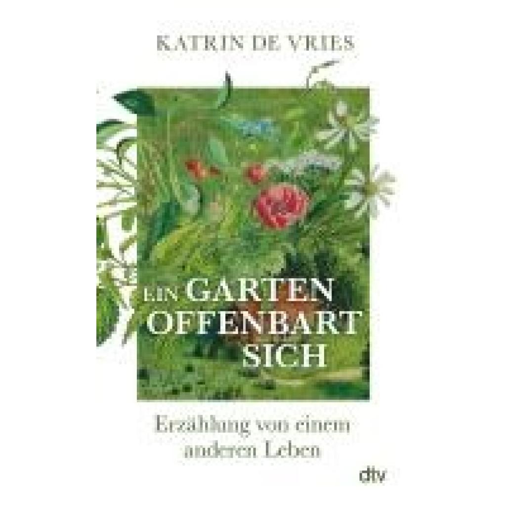 9783423284059 - Ein Garten offenbart sich - Katrin de Vries Gebunden