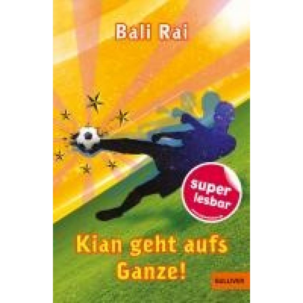 9783407813541 - Kian geht aufs Ganze! - Bali Rai Gebunden
