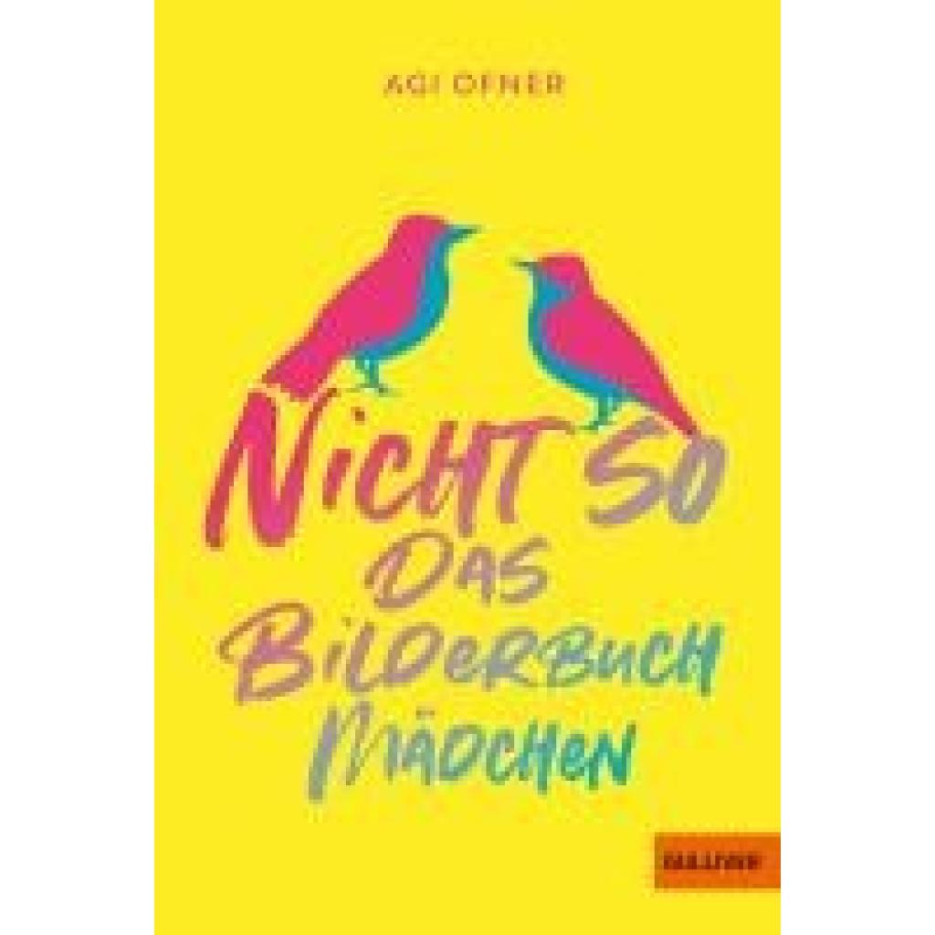 9783407813497 - Nicht so das Bilderbuchmädchen - Agi Ofner Taschenbuch