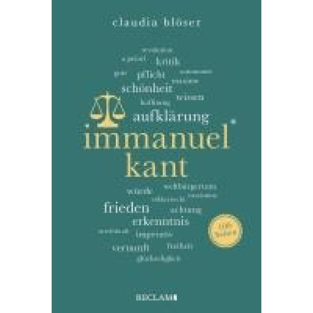 9783150207048 - Immanuel Kant Wissenswertes über Leben und Wirken des großen Philosophen Reclam 100 Seiten - Claudia Blöser Kartoniert (TB)