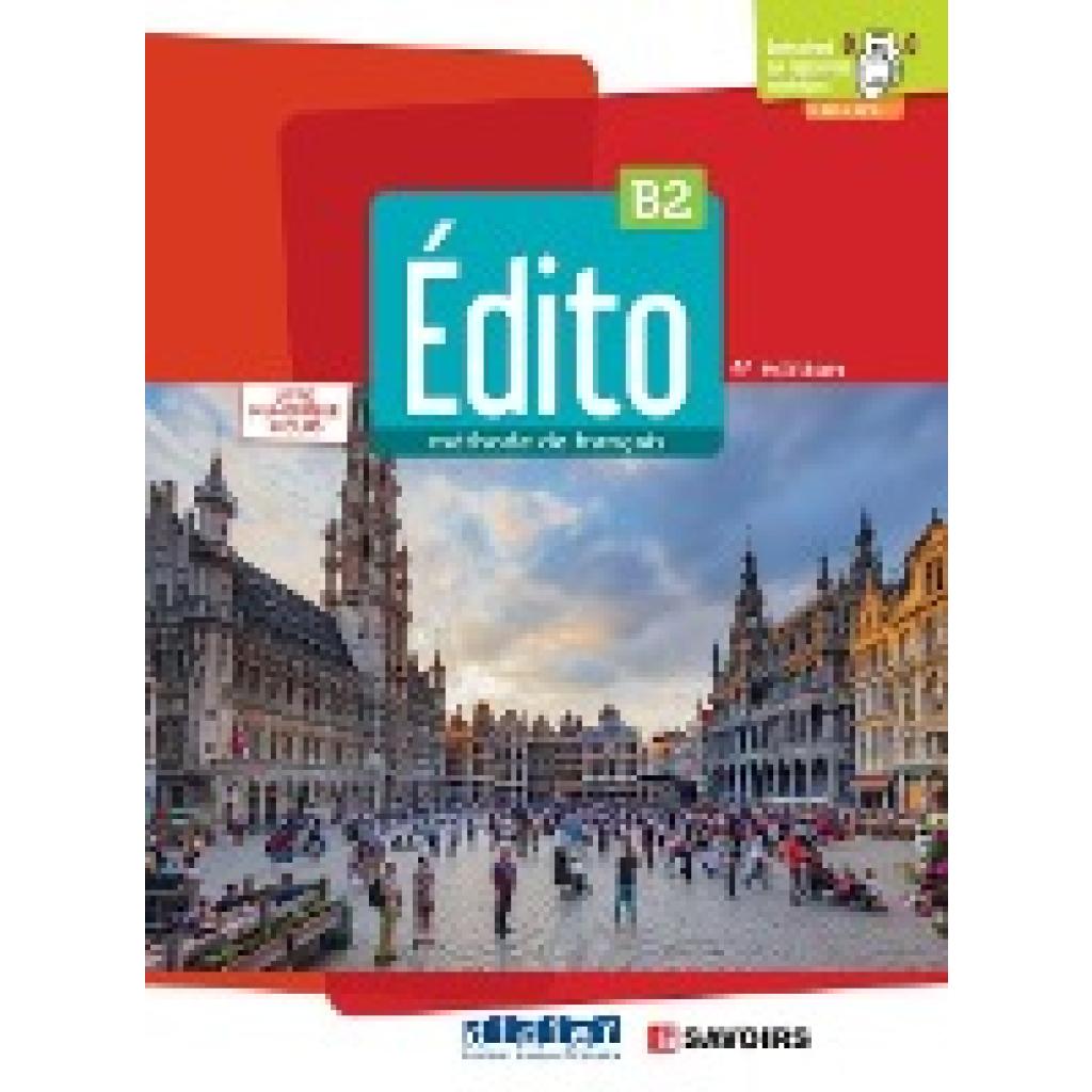 9783125297531 - Édito Édito B2 4e édition Kartoniert (TB) 9783125297531 - Édito Édito B2 4e édition Kartoniert (TB)