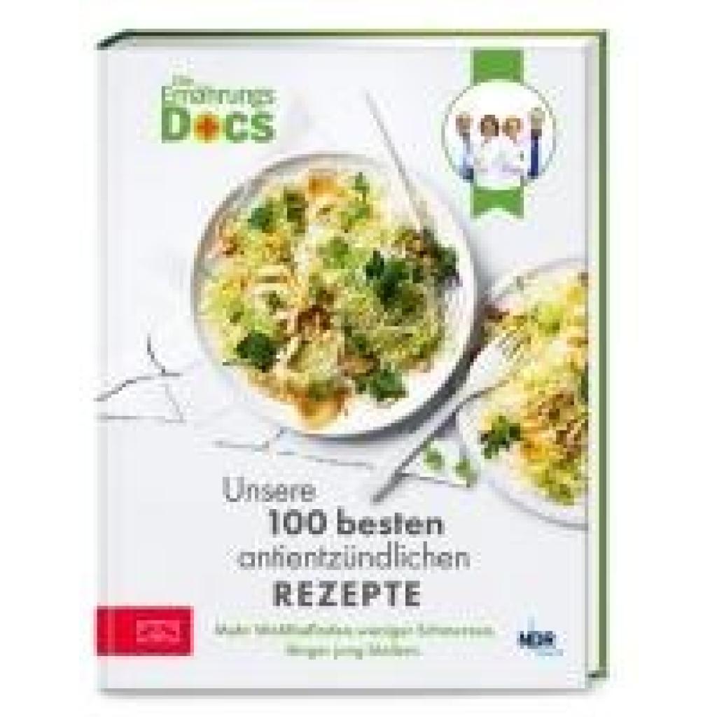 Andresen, Viola: Die Ernährungs-Docs - Unsere 100 besten antientzündlichen Rezepte