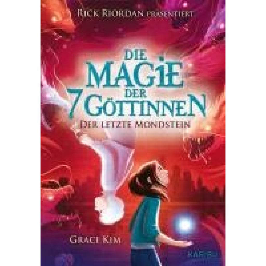 9783961293643 - Kim Graci Die Magie der 7 Göttinnen (Band 2) - Der letzte Mondstein (Rick Riordan präsentiert)