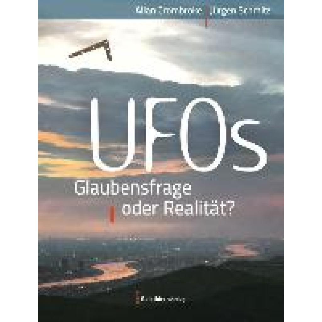 9783949983238 - UFOs - Glaubensfrage oder Realität? - Allan Crombroke Jürgen Schmitz Kartoniert (TB)