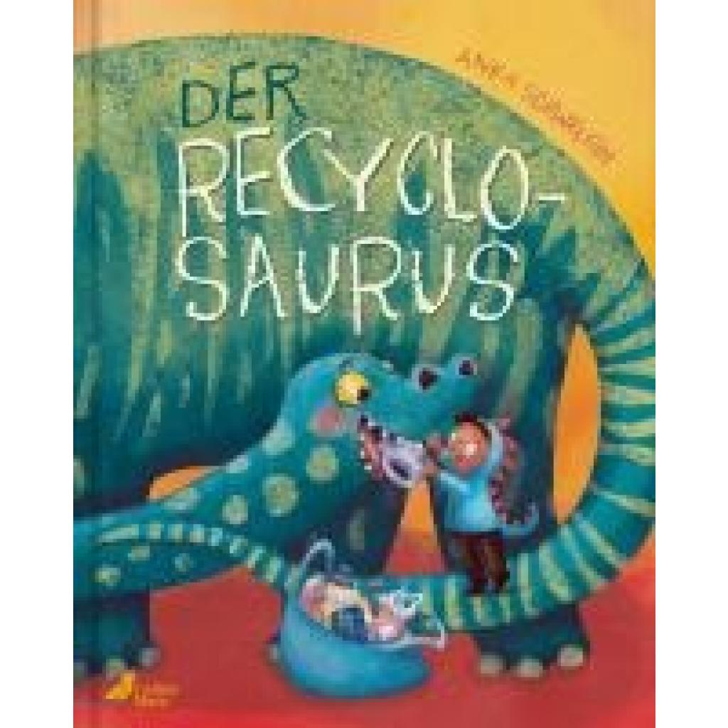 9783948877460 - Der Recyclosaurus - Anka Schwelgin Gebunden