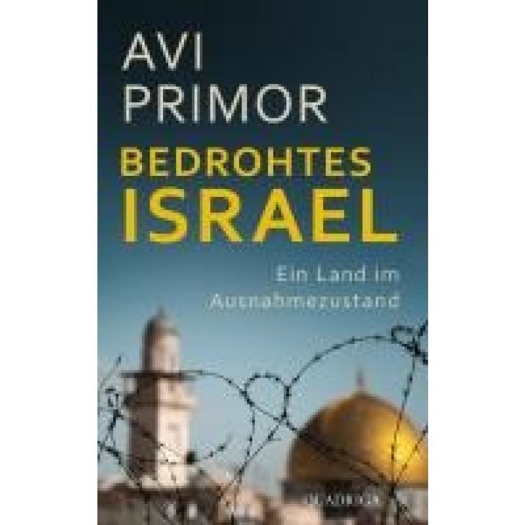 Primor, Avi: Bedrohtes Israel