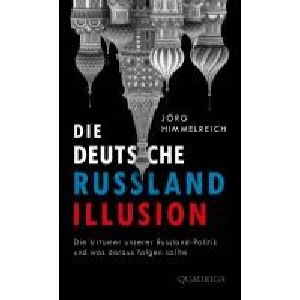 9783869951409 - Die deutsche Russland-Illusion - Jörg Himmelreich Geb mit Su