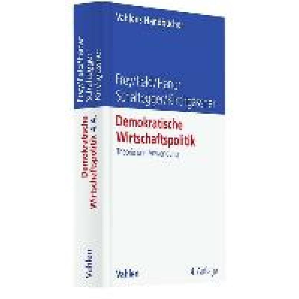 9783800672844 - Demokratische Wirtschaftspolitik - Bruno S Frey Lars P Feld Melanie Häner Christoph A Schaltegger Gebhard Kirchgässner Gebunden