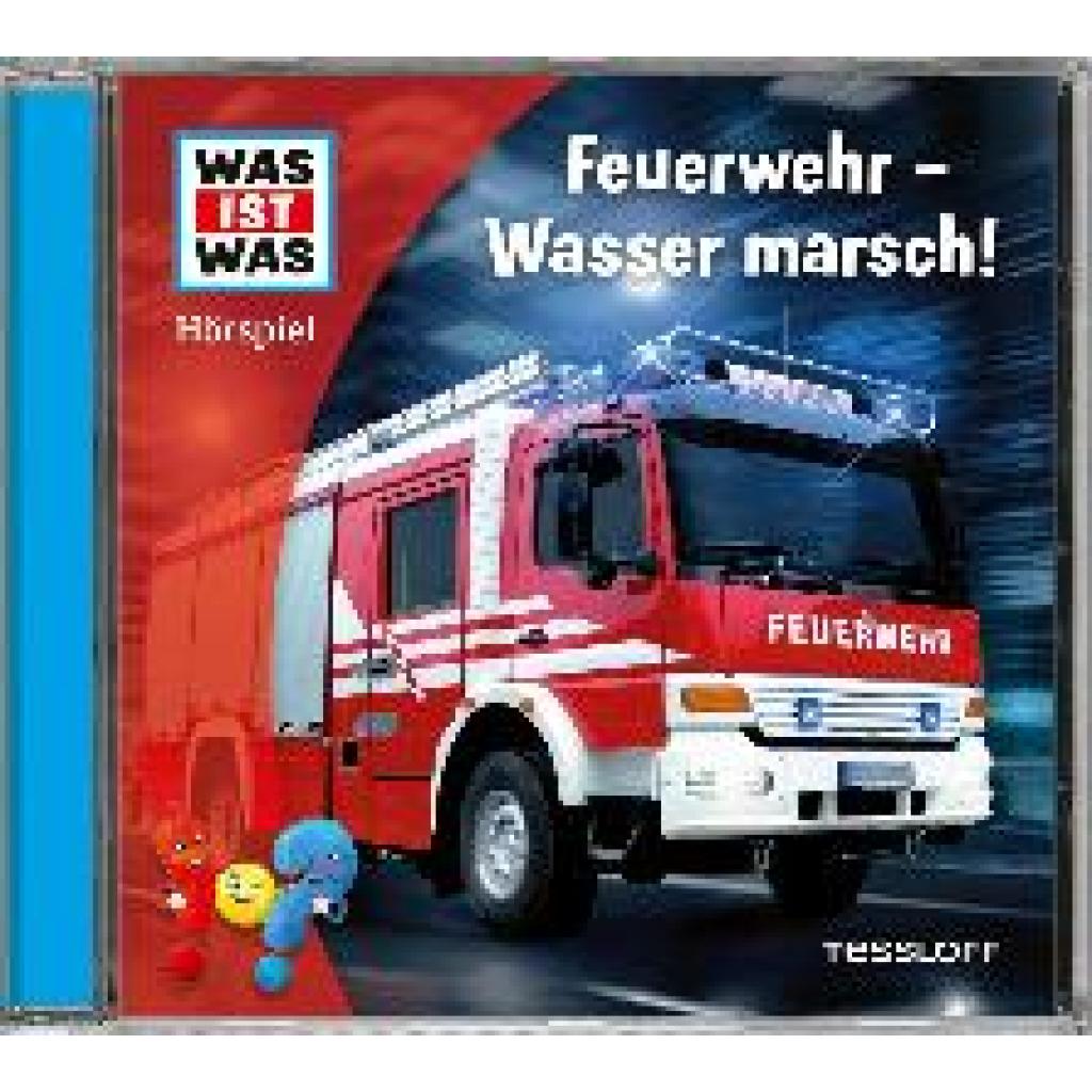 Disselhoff, Johannes: WAS IST WAS Hörspiel. Feuerwehr - Wasser marsch!