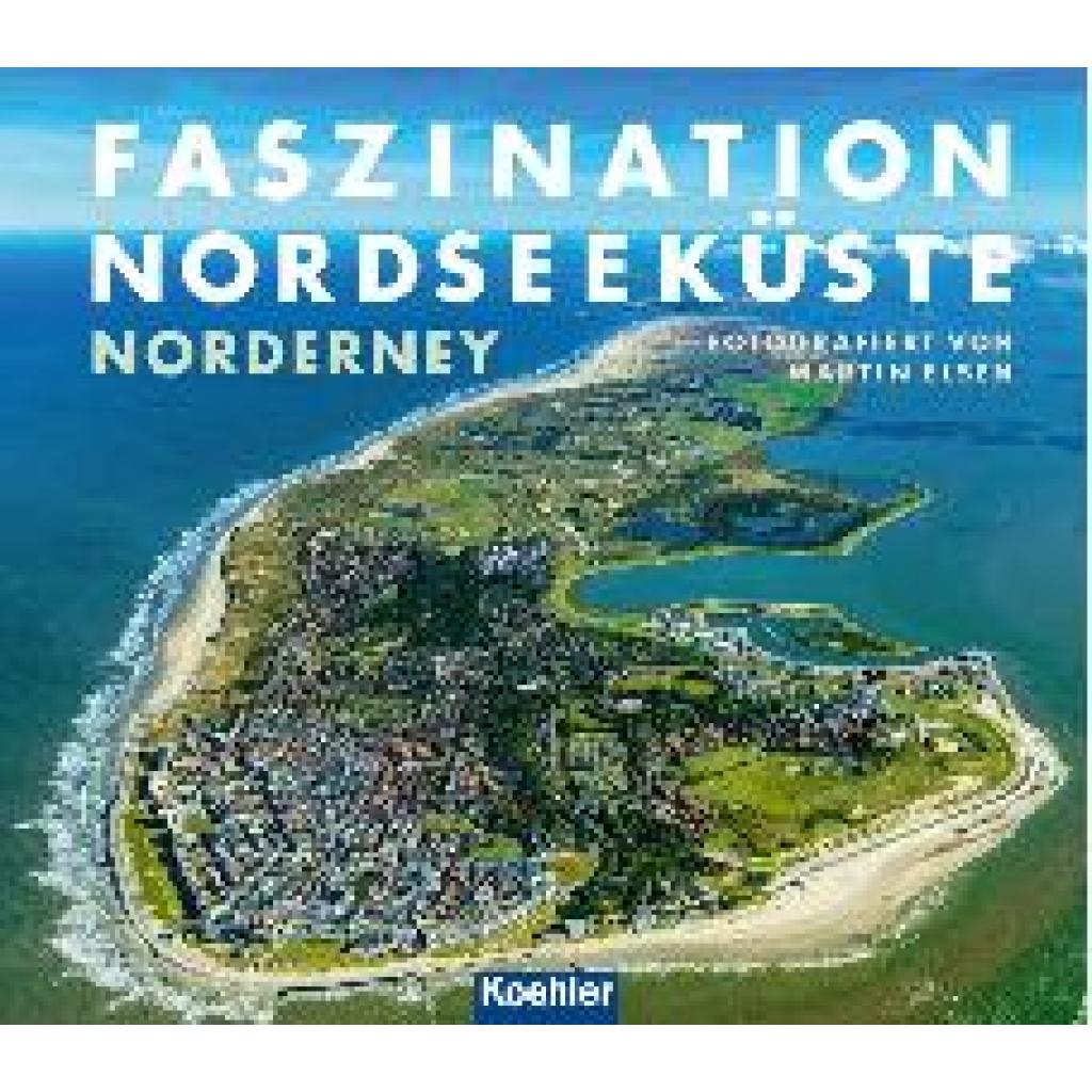 Elsen, Martin: Faszination Nordseeküste - Norderney