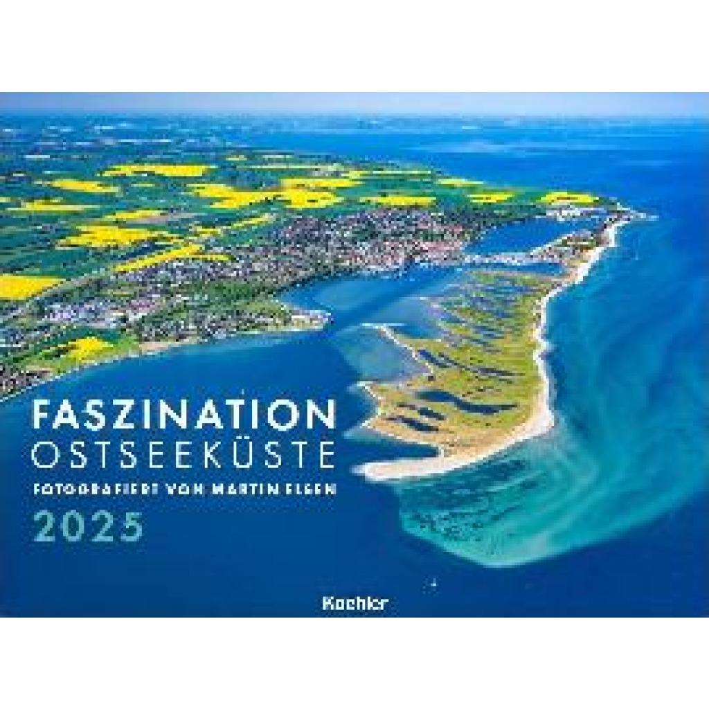 Elsen, Martin: Faszination Ostseeküste 2025