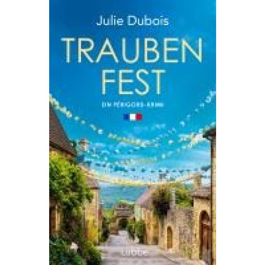 9783757700218 - Traubenfest Périgord-Krimi Bd4 - Julie Dubois Kartoniert (TB) 9783757700218 - Traubenfest Périgord-Krimi Bd4 - Julie Dubois Kartoniert (TB)