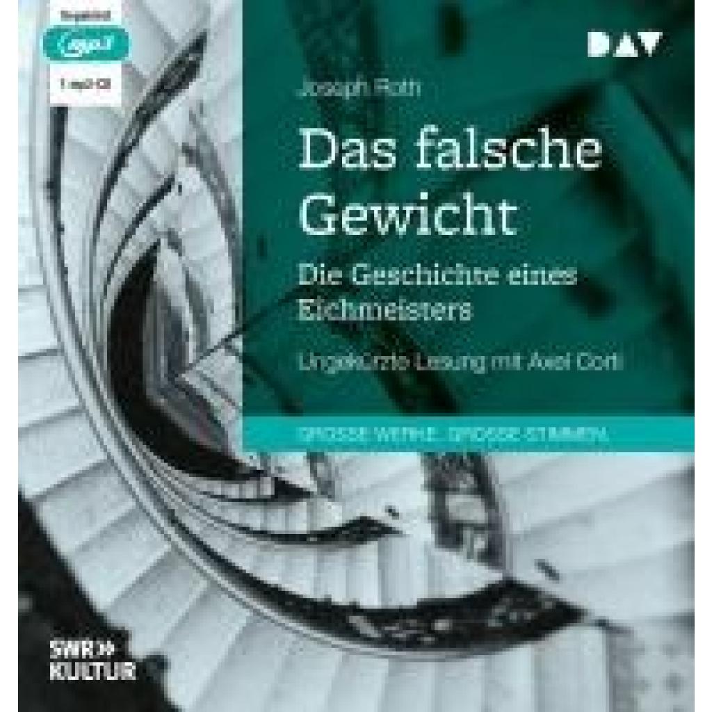 Roth, Joseph: Das falsche Gewicht. Die Geschichte eines Eichmeisters