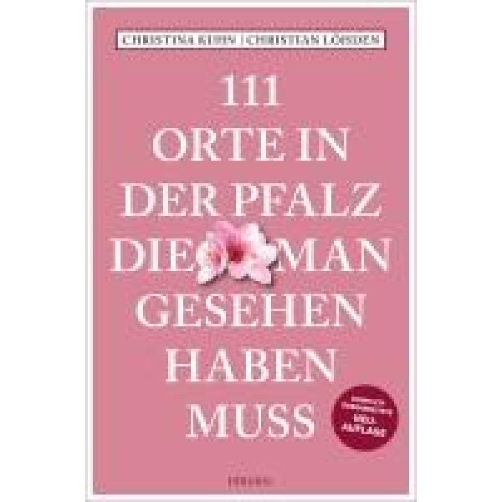 9783740821203 - 111 Orte in der Pfalz die man gesehen haben muss - Christina Kuhn Christian Löhden Kartoniert (TB) 9783740821203 - 111 Orte in der Pfalz die man gesehen haben muss - Christina Kuhn Christian Löhden Kartoniert (TB)