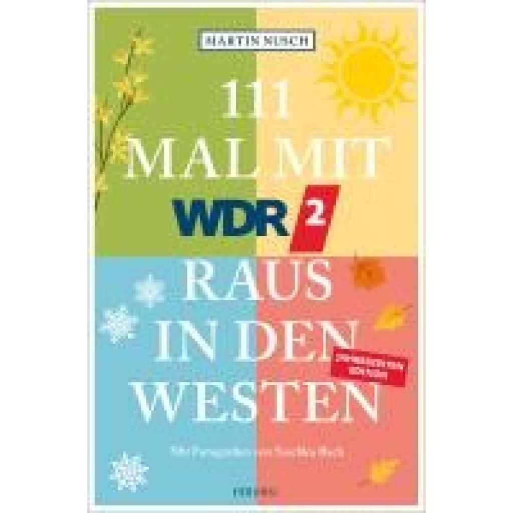 Nusch, Martin: 111 Mal mit WDR 2 raus in den Westen, Band 3