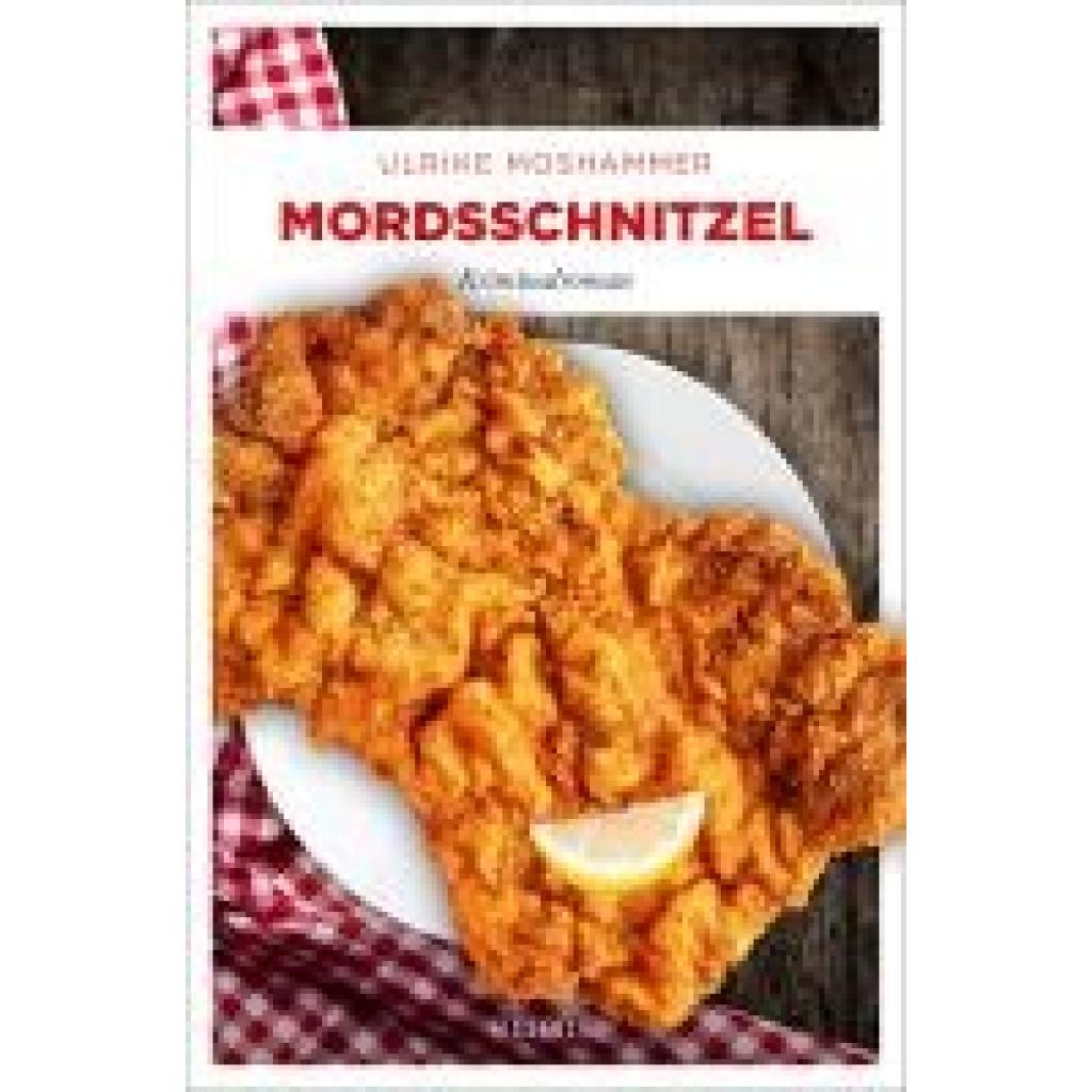 9783740820428 - Mordsschnitzel - Ulrike Moshammer Kartoniert (TB)