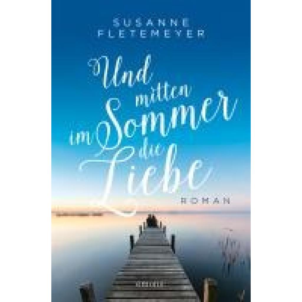9783740820268 - Und mitten im Sommer die Liebe - Susanne Fletemeyer Kartoniert (TB)