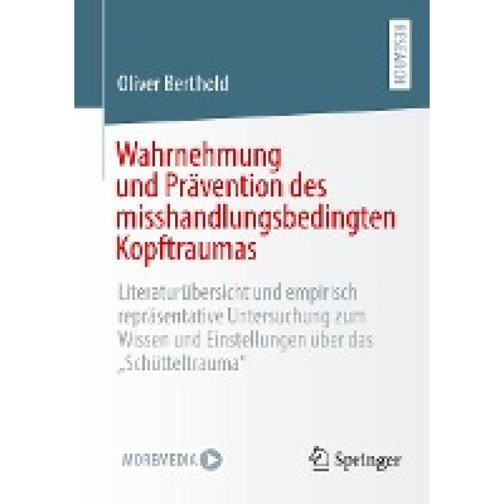 Berthold, Oliver: Wahrnehmung und Prävention des misshandlungsbedingten Kopftraumas