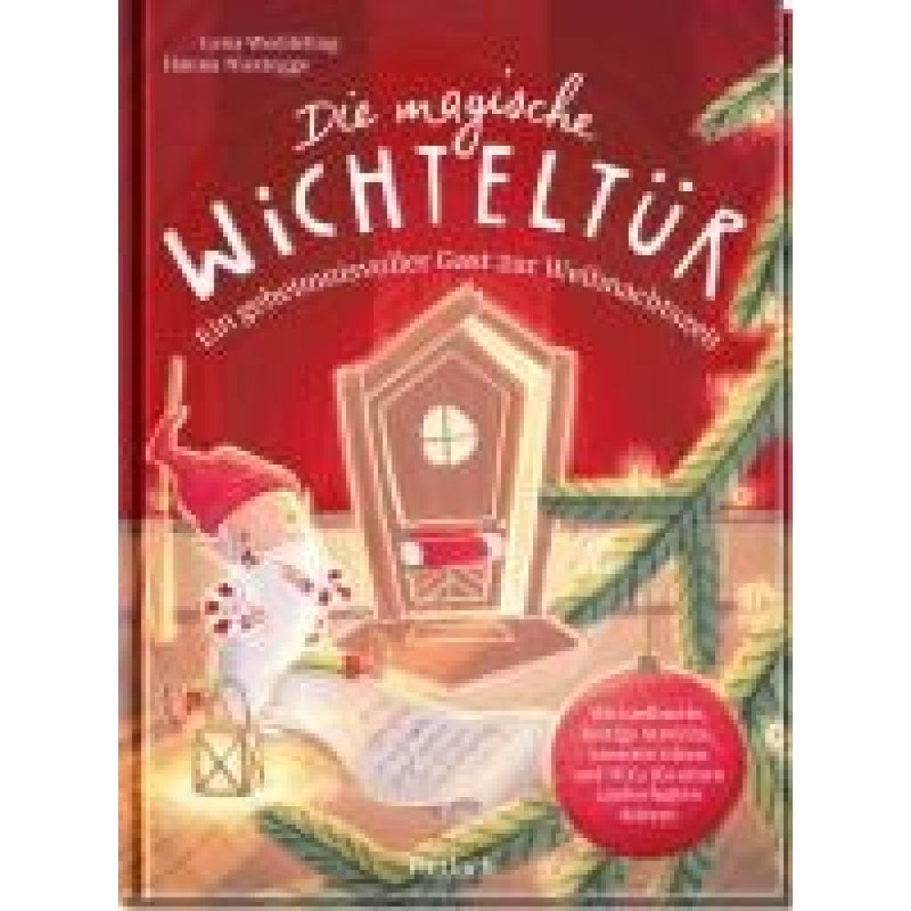 9783629010506 - Weddeling Lena Die magische Wichteltür Ein geheimnisvoller Gast zur Weihnachtszeit