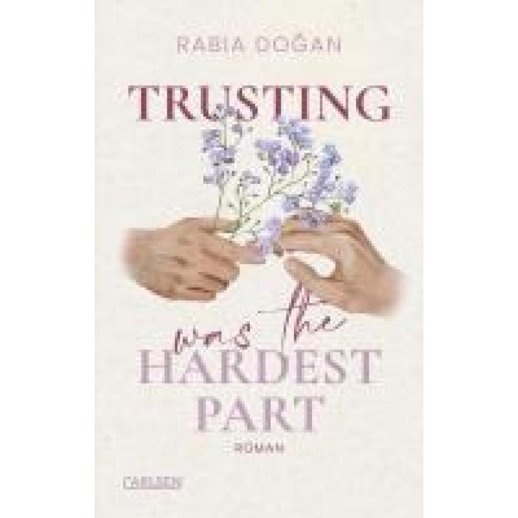 9783551585356 - Trusting Was The Hardest Part   Hardest Part Bd2 - Rabia Dogan Kartoniert (TB)