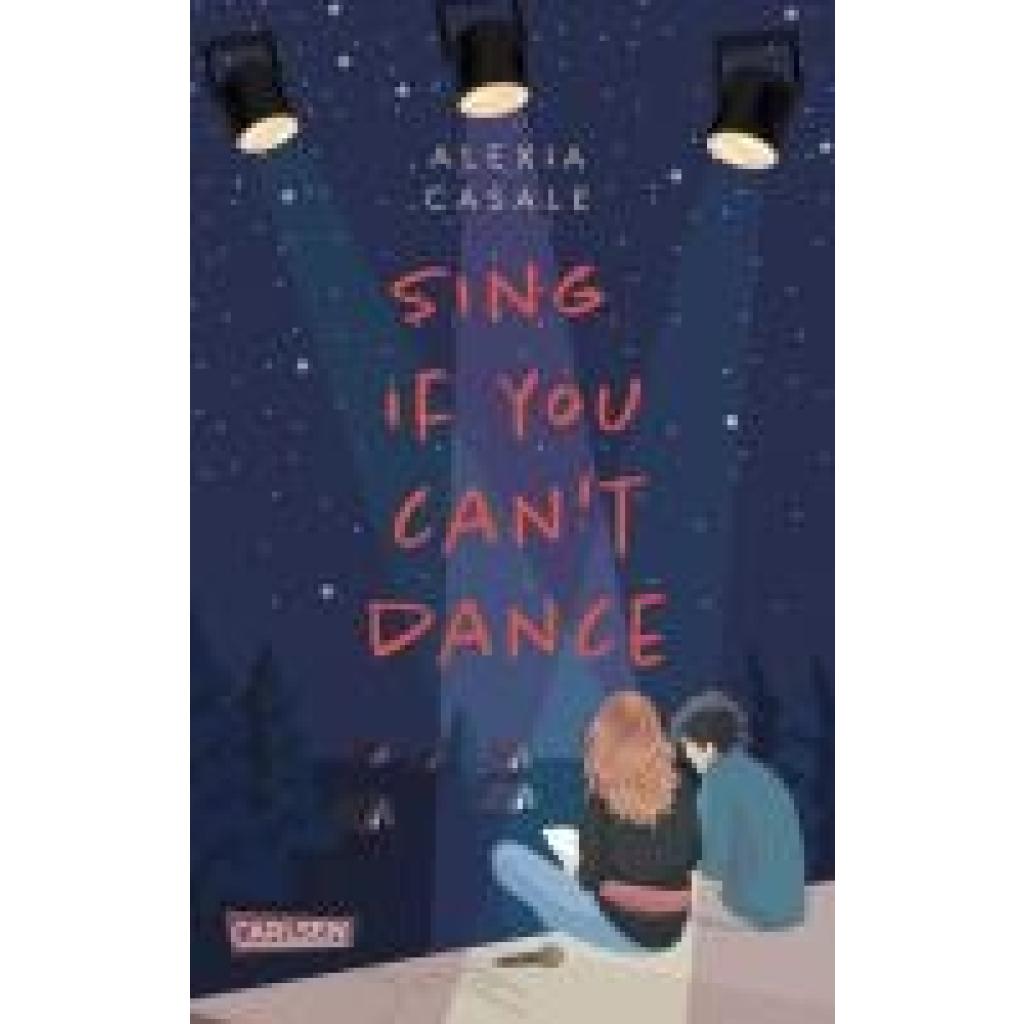 9783551585295 - Sing If You Can Dance - Alexia Casale Kartoniert (TB) 9783551585295 - Sing If You Can Dance - Alexia Casale Kartoniert (TB)