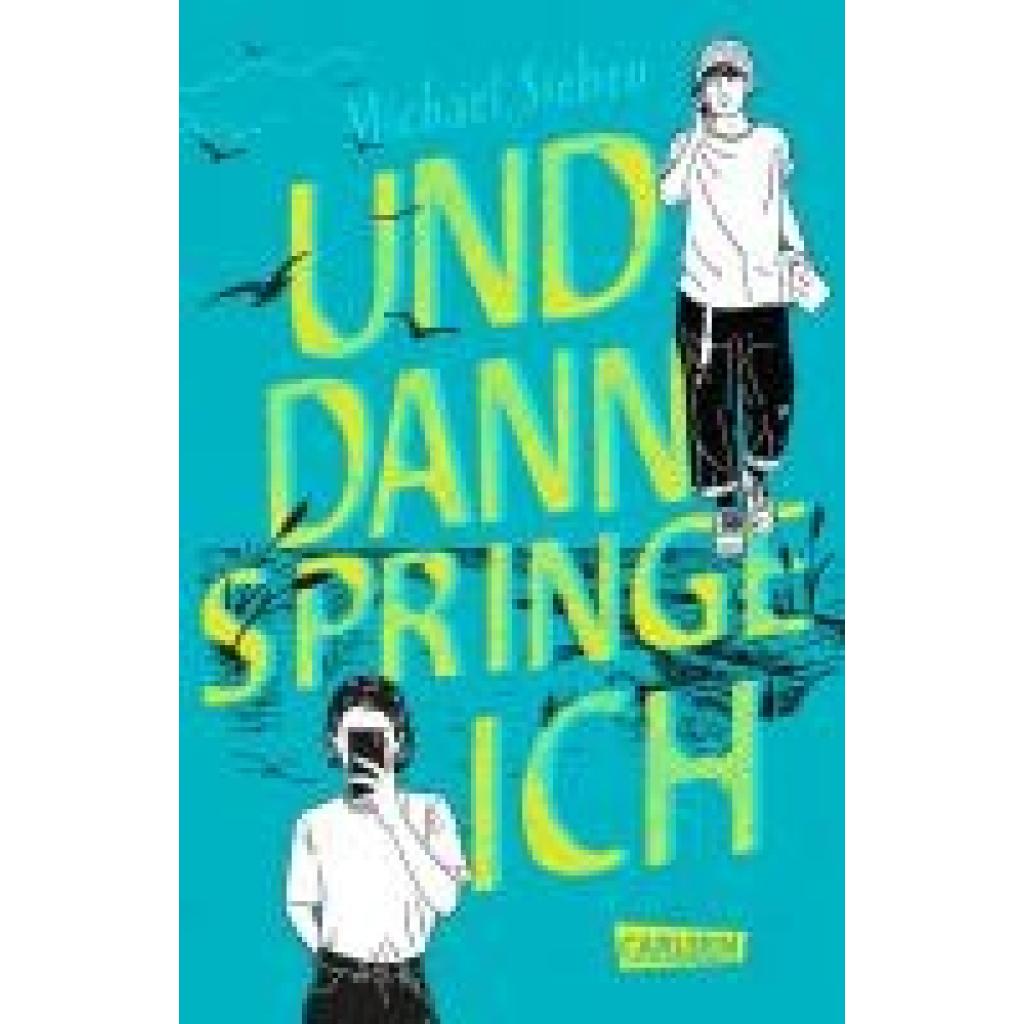 9783551585110 - Und dann springe ich - Michael Sieben Gebunden