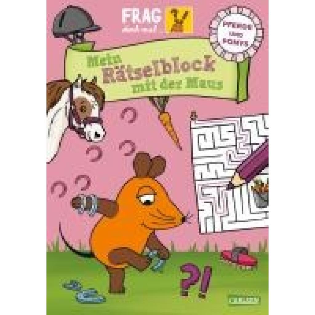 9783551255242 - Frag doch mal die Maus Mein Rätselblock mit der Maus - Pferde und Ponys - Linda Hartwig Kartoniert (TB) 9783551255242 - Frag doch mal die Maus Mein Rätselblock mit der Maus - Pferde und Ponys - Linda Hartwig Kartoniert (TB)