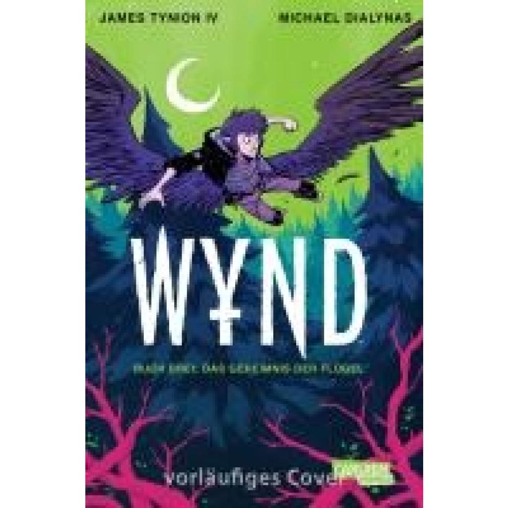 Tynion Iv, James: WYND 3: Das Geheimnis der Flügel