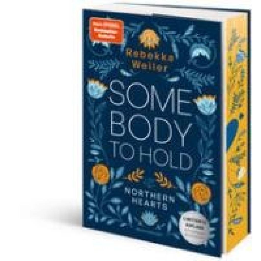 9783473586554 - Weiler Rebekka Somebody to Hold - Northern-Hearts-Reihe Band 2 (bewegende New-Adult-Romance vor der atmosphärischen Kulisse Norwegens | Limitierte Auflage mit Farbschnitt)
