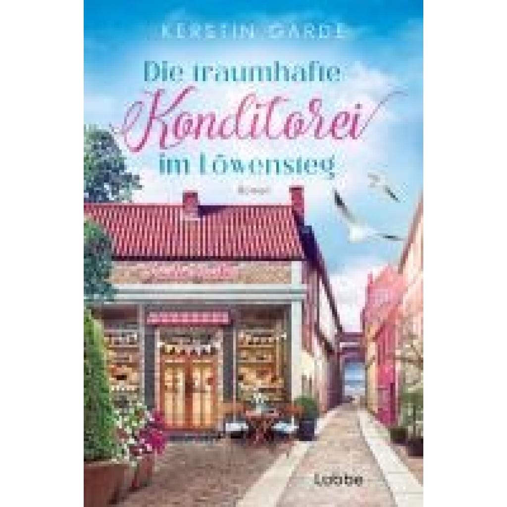 9783404193547 - Garde Kerstin Die traumhafte Konditorei im Löwensteg