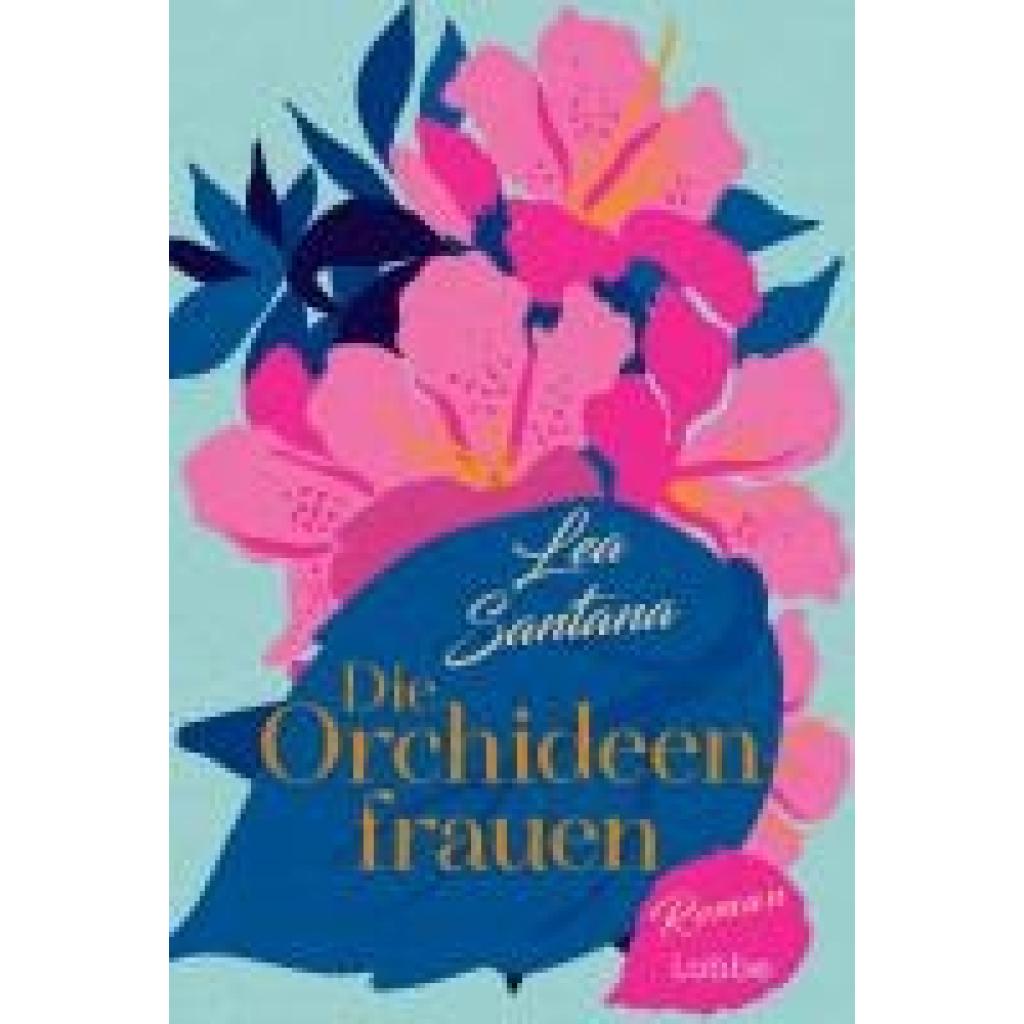 9783404193295 - Die Orchideenfrauen - Lea Santana Taschenbuch 9783404193295 - Die Orchideenfrauen - Lea Santana Taschenbuch